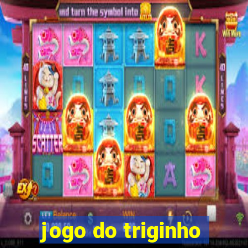 jogo do triginho